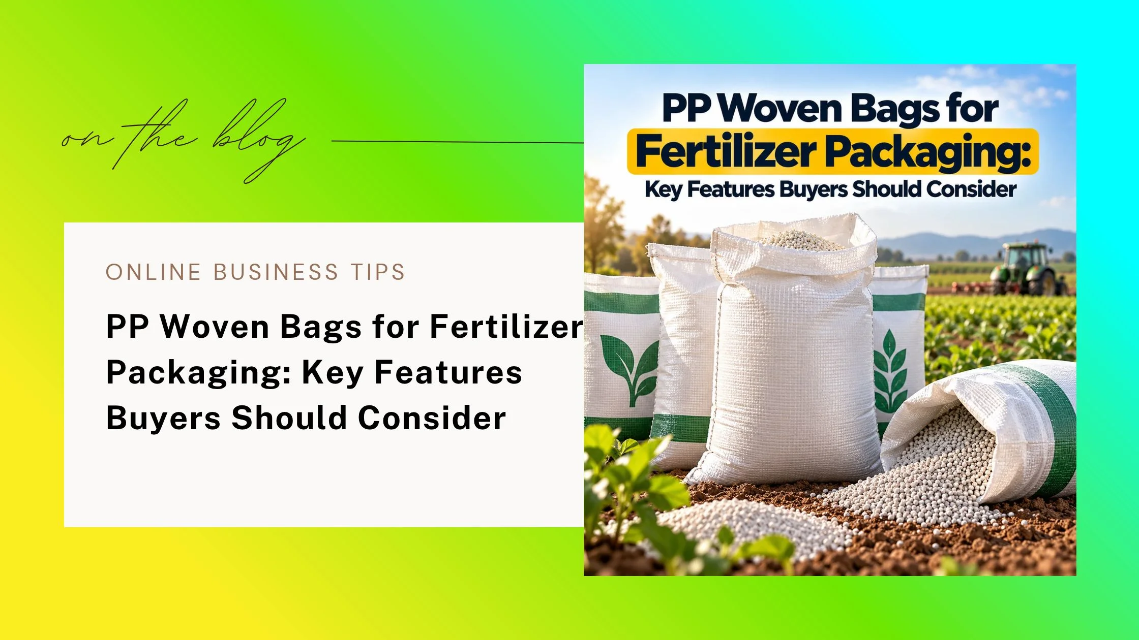 PP Woven Bags for Fertilizer Packaging: Buyer Guide